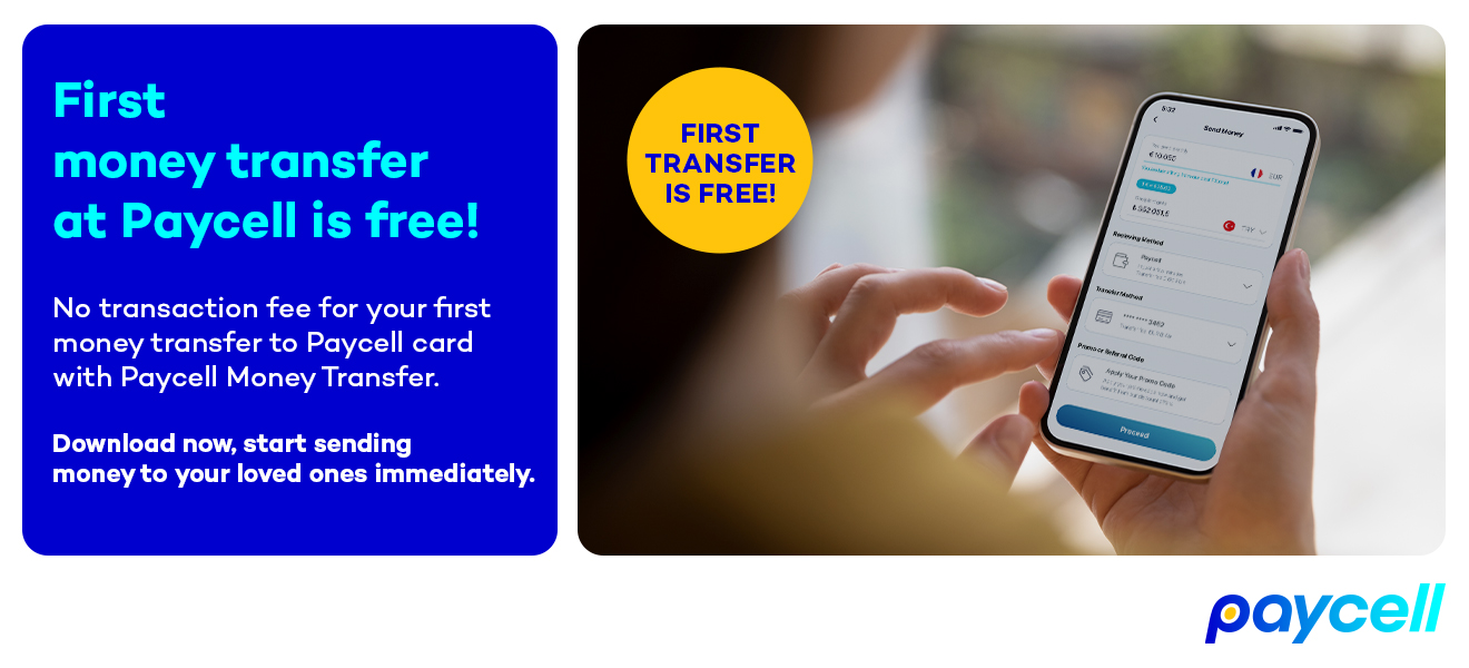 Your First Transfer to Paycell Digital Wallet users is Free!